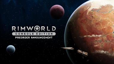 RimWorld - Console Edition Pre-Order Announcement Trailer