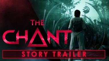 The Chant - Story Trailer
