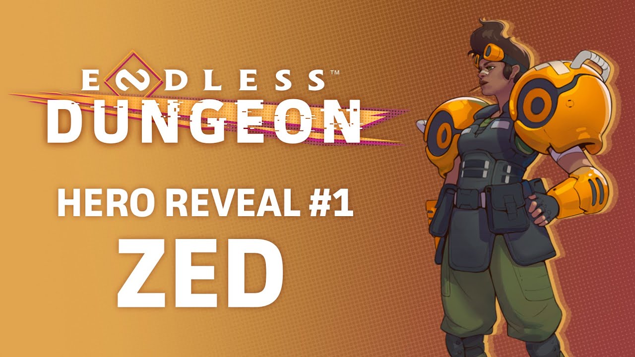 Endless Dungeon - ZED Hero Reveal