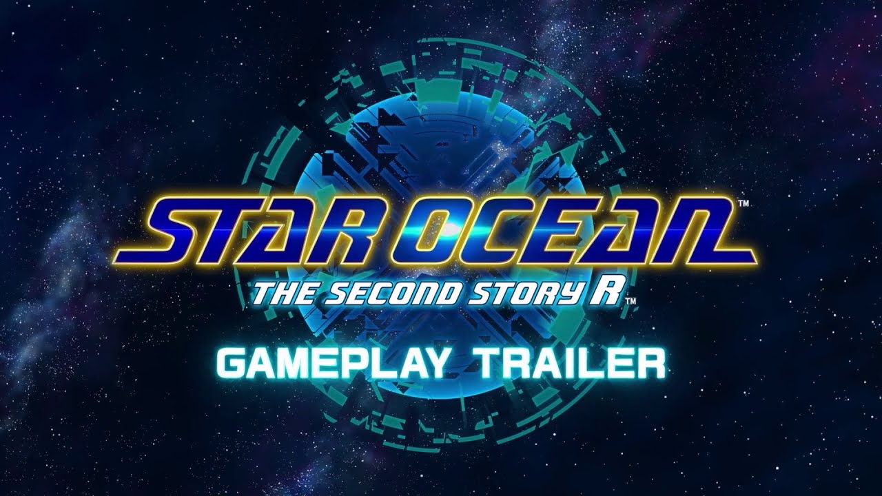 Star Ocean: The Second Story R - Gameplay Trailer