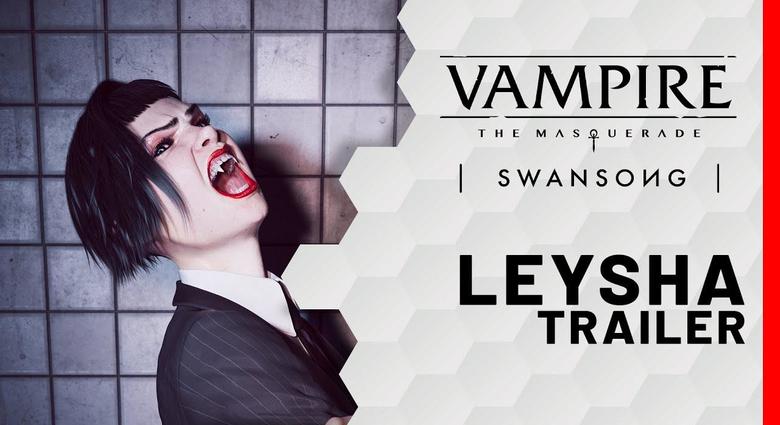 Vampire: The Masquerade - Swansong | Leysha Character Trailer 